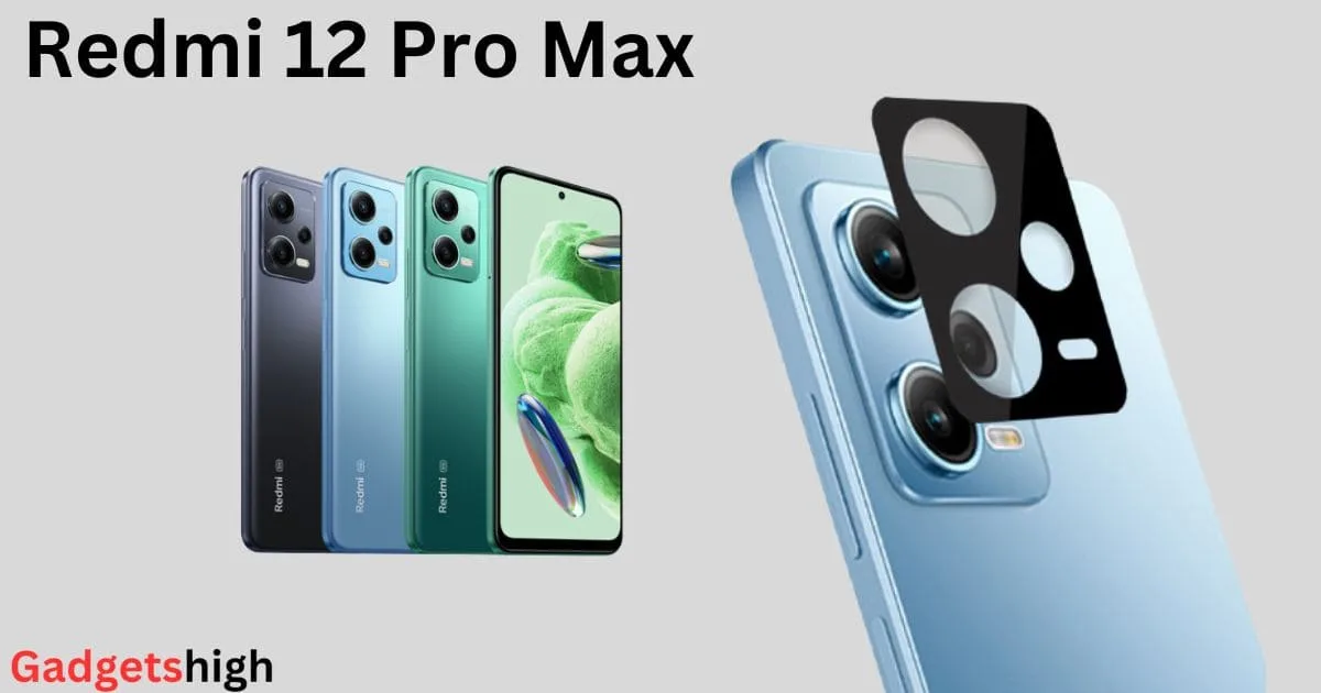 Redmi 12 Pro Max Redmi 12 Pro Max