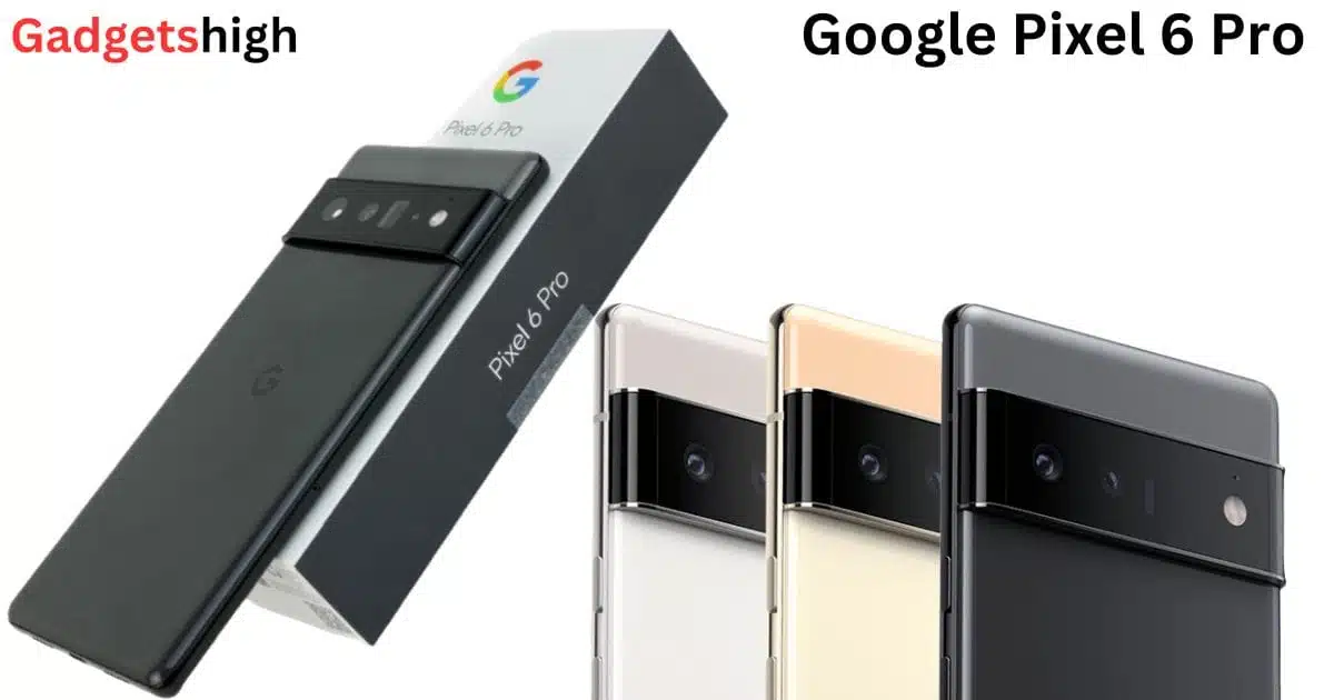 Google Pixel 6 Pro 256GB Price in India and Full Specs List