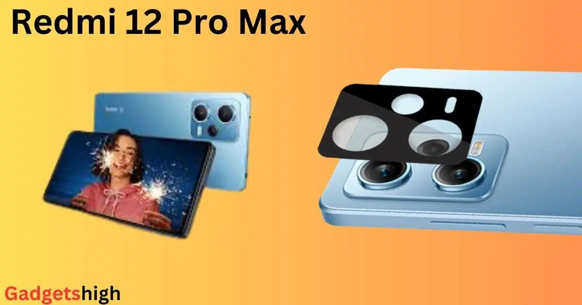 Redmi 12 Pro Max : Price and Full Specs in India 2025
