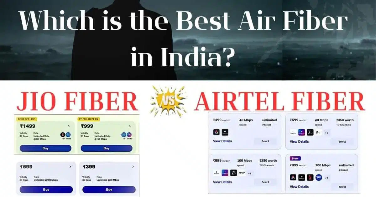 Jio Fiber vs Airtel Fiber—Best Price, Speed ​​& Plans
