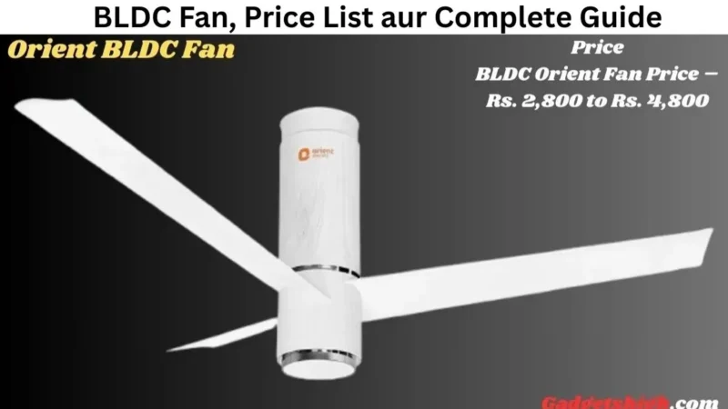 BLDC Fan Price List 2026 | Latest Crompton and Orient Fans