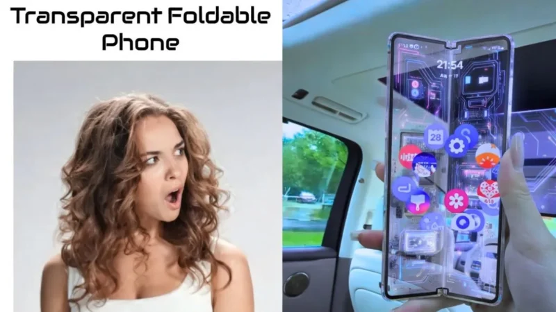 Transparent Foldable Phone 2026 – Price, Specs & Features