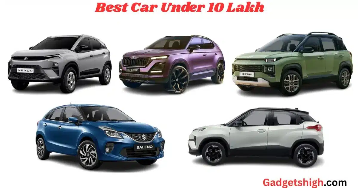 Best Car Under 10 Lakh in India—Latest Price and Full Specs