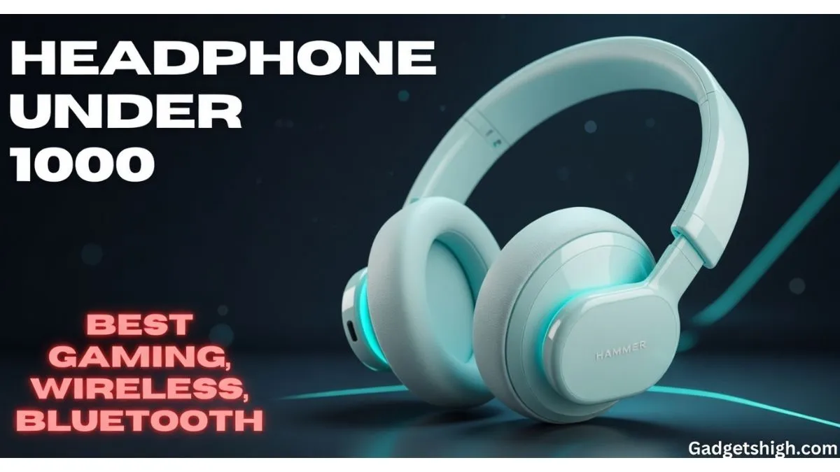 Headphone Under 1000