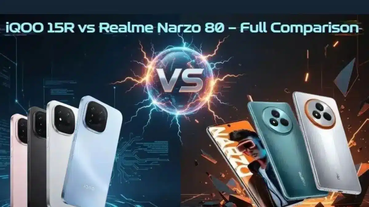 iQOO 15R vs Realme Narzo 80 iQOO 15R vs Realme Narzo 80