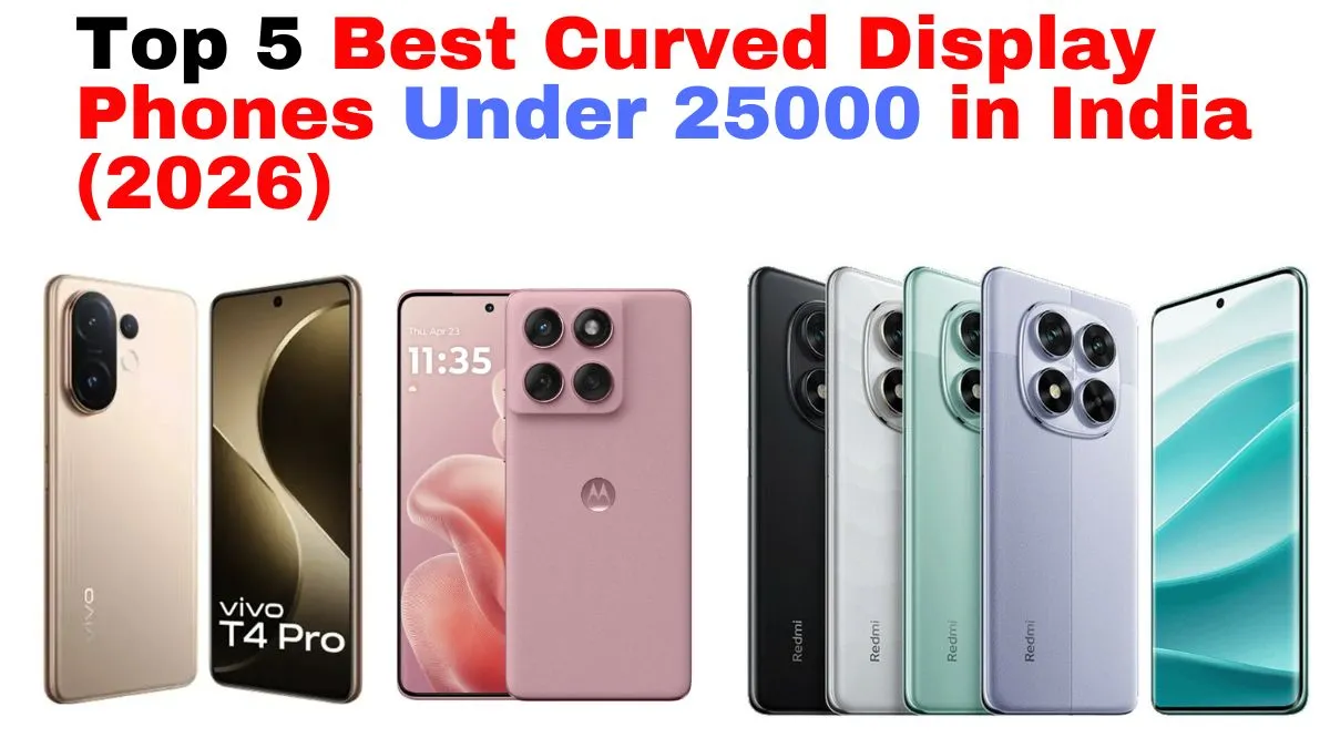 Best Curved Display Phones Under 25000