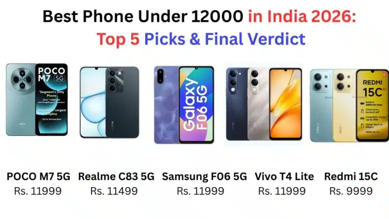 Best Phone Under 12000 in India 2026: Top 5 Picks & Trust Review