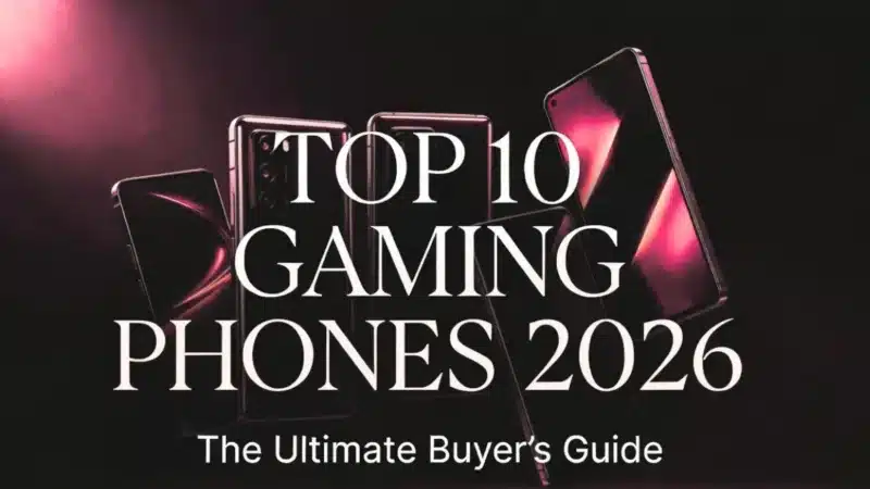 Top 10 Gaming Phones in 2026 – Best Picks for Every Gamer